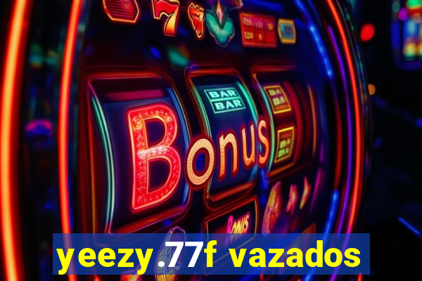 yeezy.77f vazados